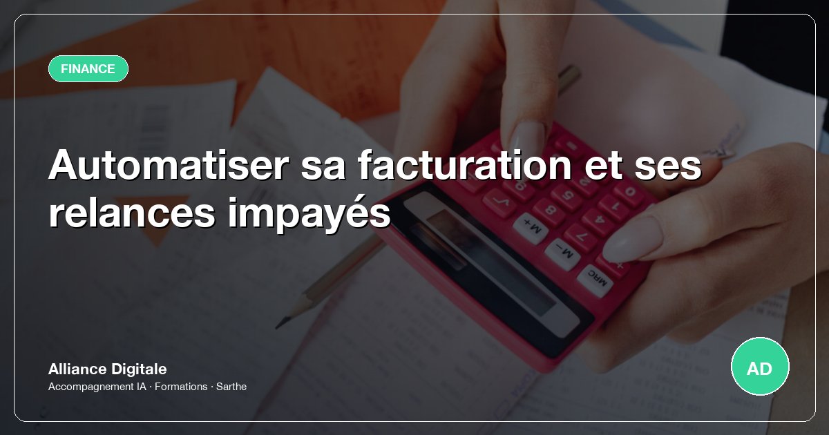 Automatiser sa facturation et ses relances impayés
