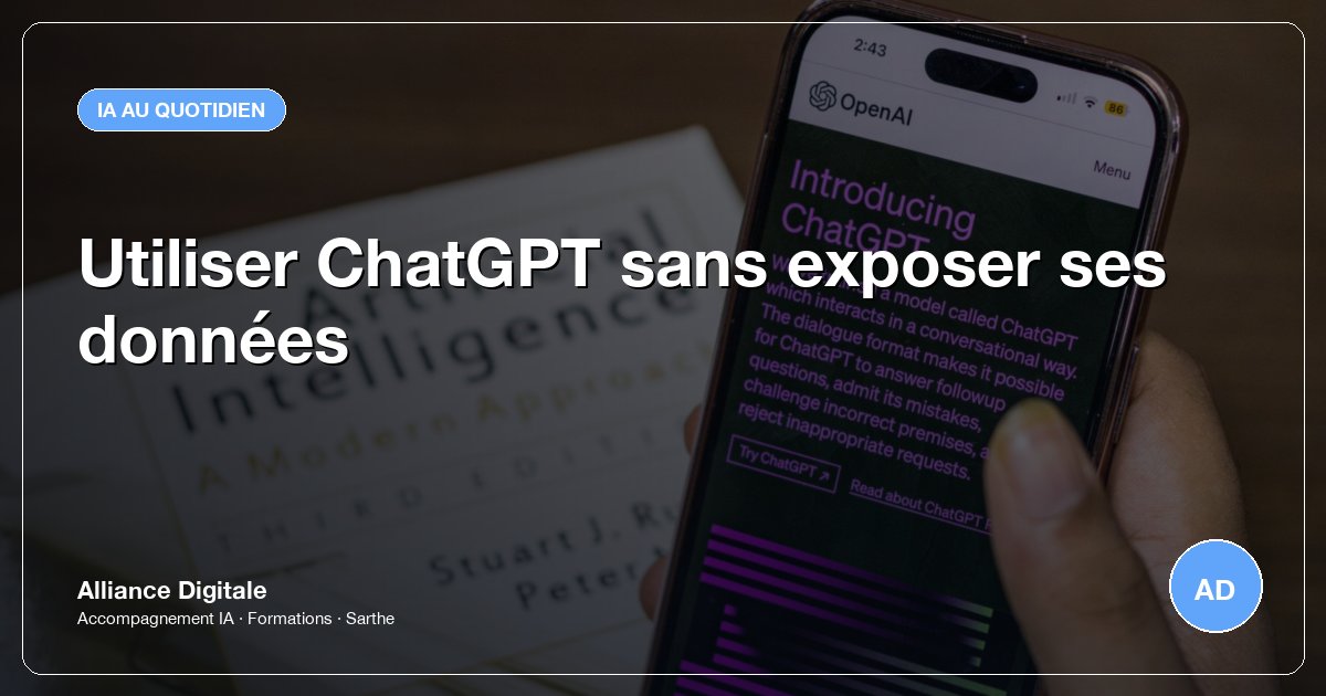 Utiliser ChatGPT sans exposer ses données