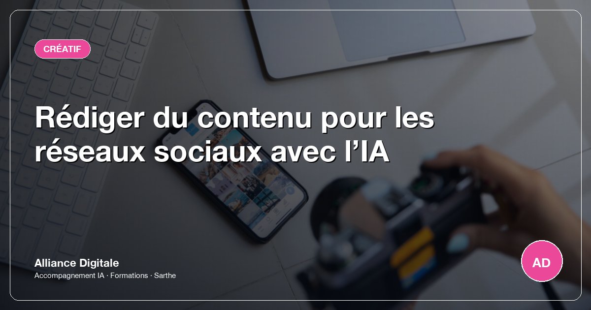 Rédiger du contenu pour les réseaux sociaux avec l’IA