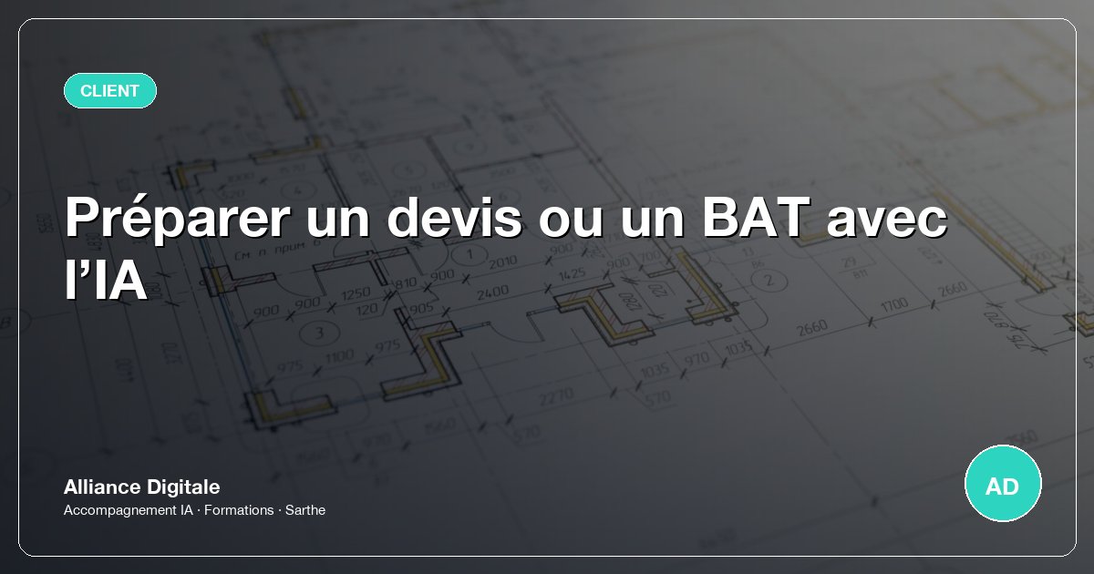 Préparer un devis ou un BAT avec l’IA